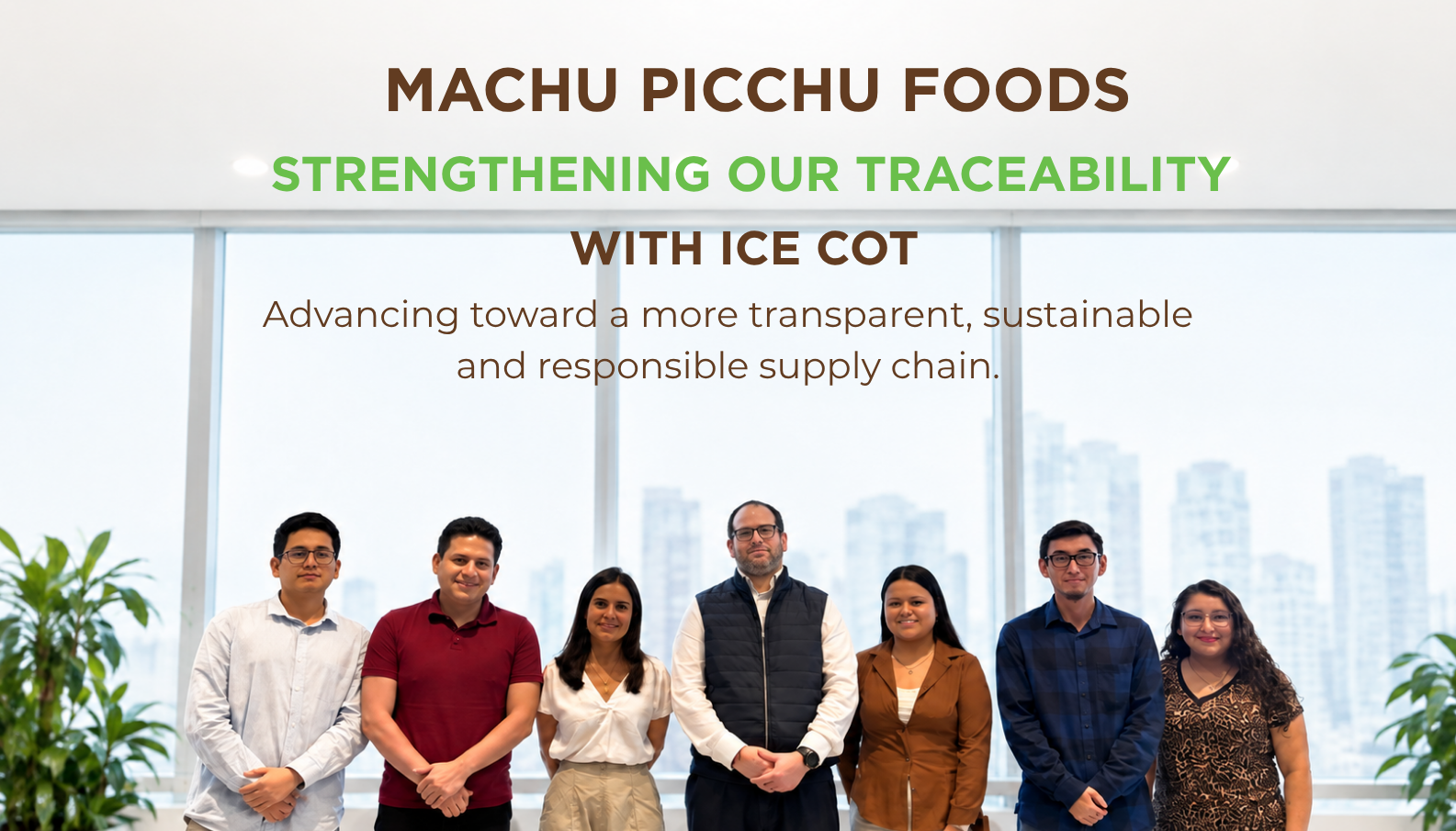 Machu Picchu Foods Advances Traceability and Sustainability Through ICE Commodity Traceability